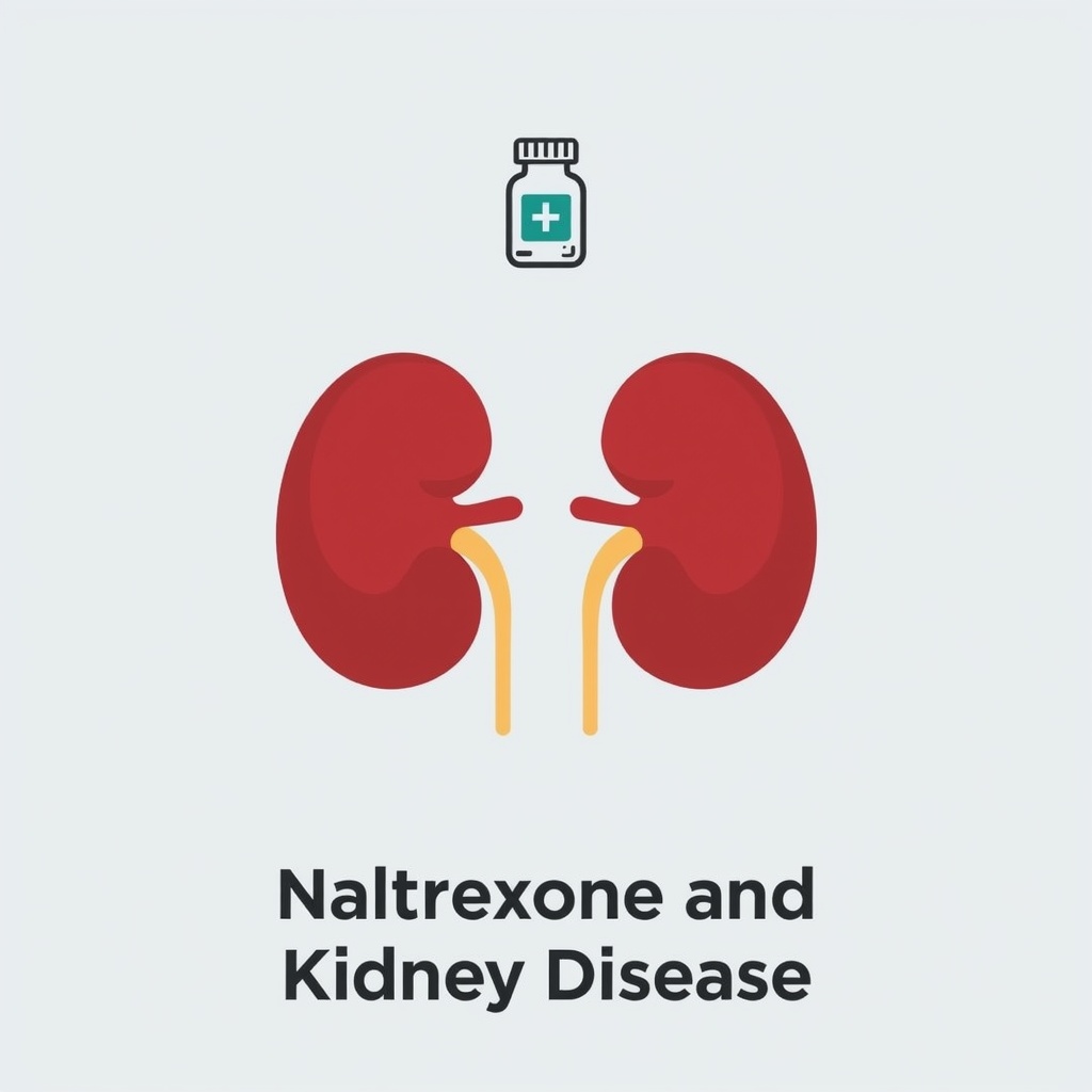 Naltrexone and kidney disease: risks, dosing, and what patients should know